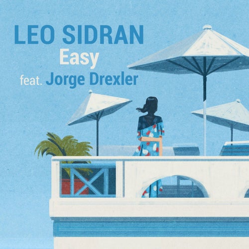 Easy (feat. Jorge Drexler)