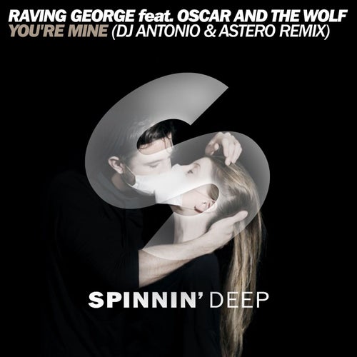 You're Mine (DJ Antonio & Astero Extended Remix)