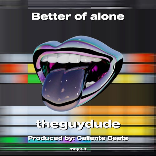Better of alone
