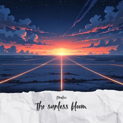 the sunless bloom