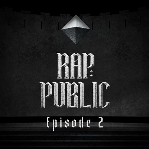 RAP:PUBLIC Episode.2