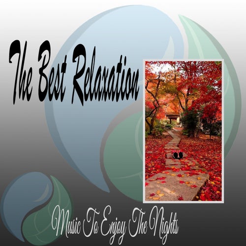 The Best Relaxation Music To Enjoy The Nights