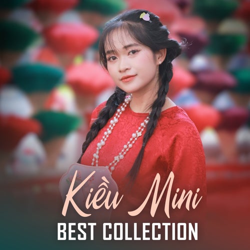 Kiều Mini Best Collection