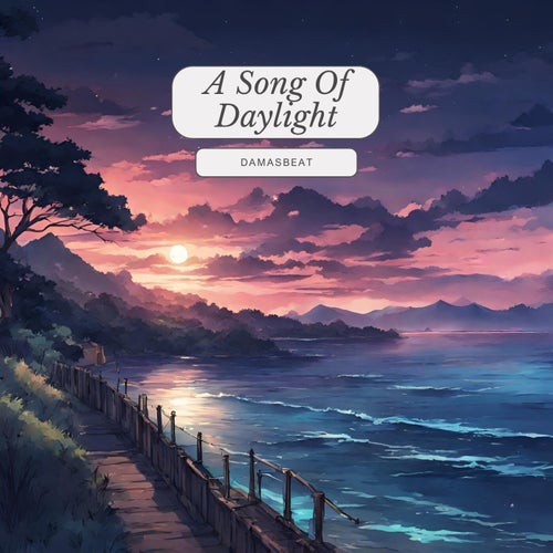 A Song Of Daylight