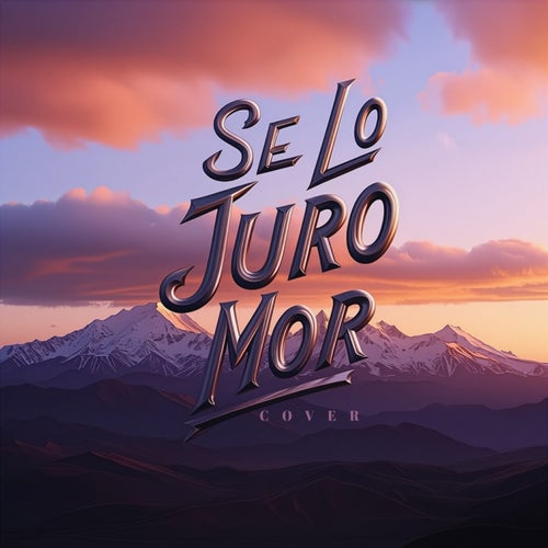 Se Lo Juro Mor (Cover)
