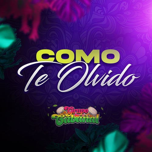 Como Te Olvido