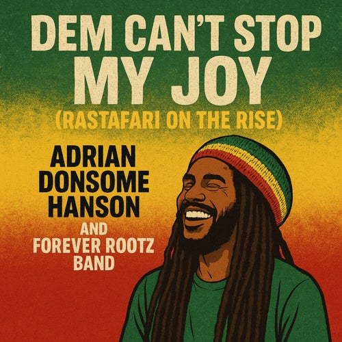 Dem Can't Stop My Joy (Rastafari On The Rise)