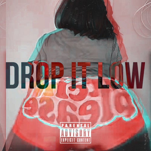 Drop It Low