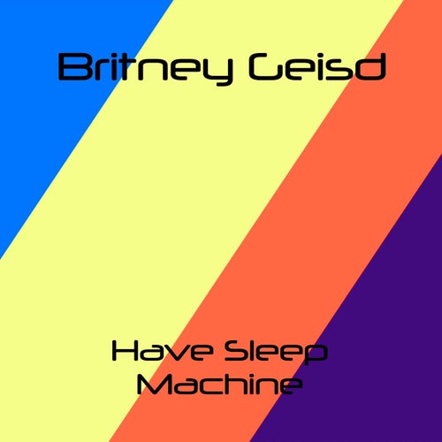 Have Sleep Machine