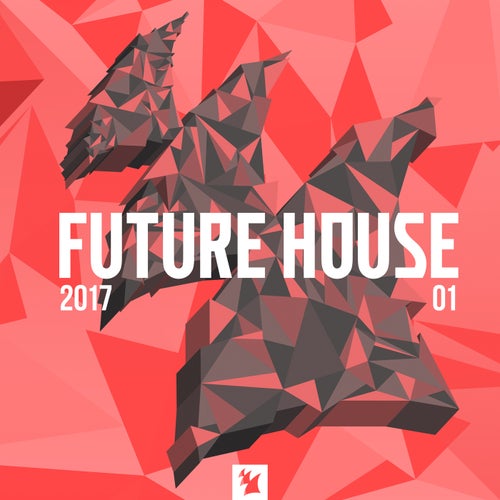 Future House 2017-01 - Armada Music