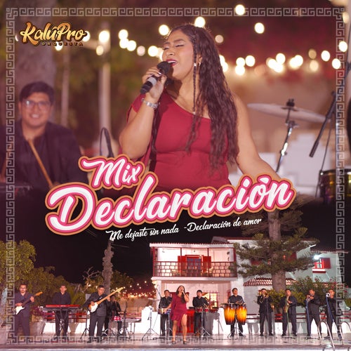 Mix Declaración: Me Dejaste Sin Nada / Declaración de Amor (En Vivo)