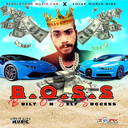 B.O.S.S (Built On Self Success)