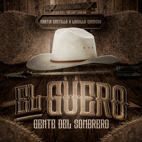 “El Güero” Gente del Sombrero