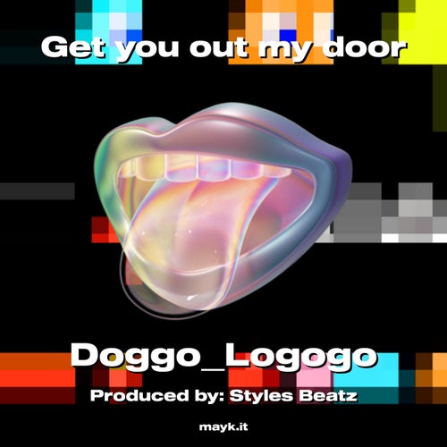 Get you out my door
