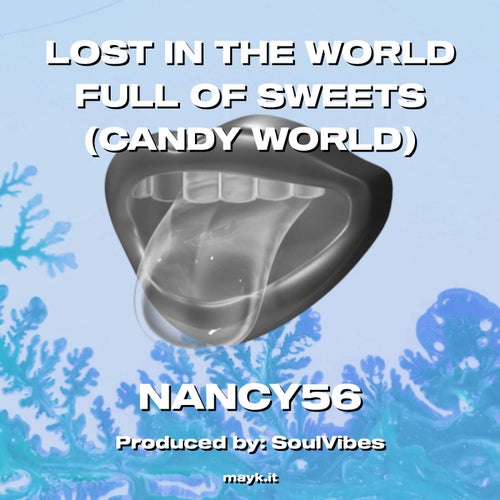 LOST IN THE WORLD FULL OF SWEETS (CANDY WORLD)