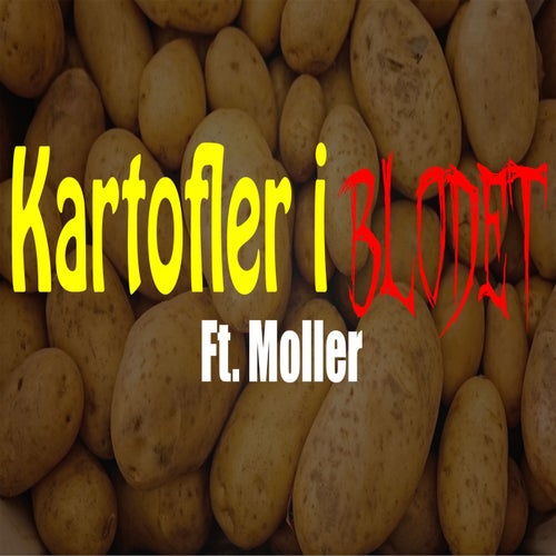 Kartofler I Blodet (feat. Moller)