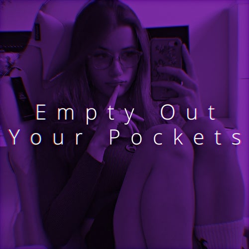 Empty Out Your Pockets (Speed)