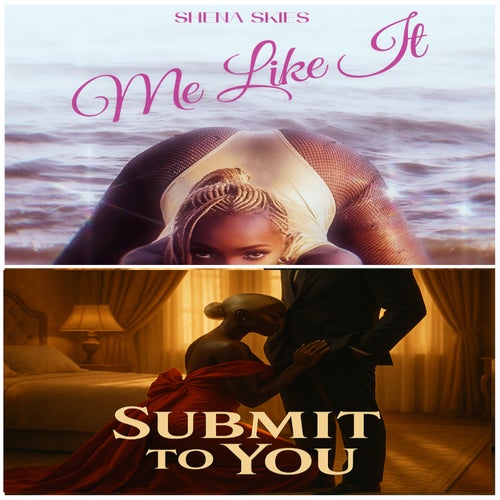 Me Like It / Submit to You