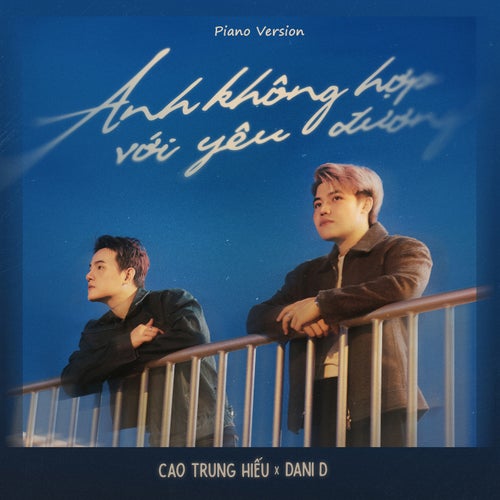 Anh Không Hợp Với Yêu Đương (Piano Version)