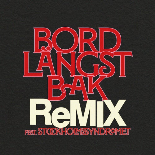 Bord Längst Bak (Remix)