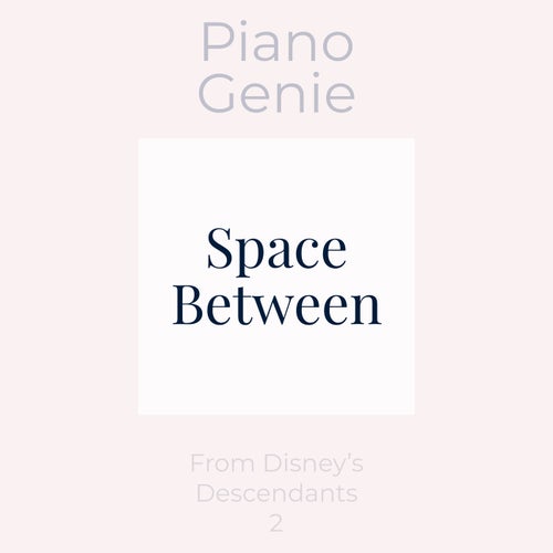 Space Between (From Disney's "Descendants 2")