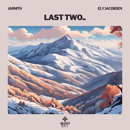 Last two.. (feat. Ely Jacobsen)