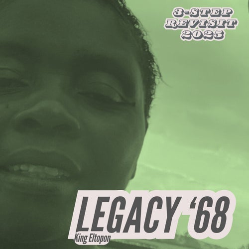 LEGACY '68 (3-Step Revisit 2025)