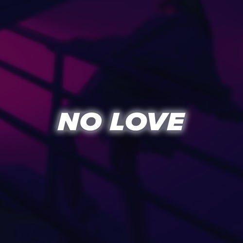 No Love