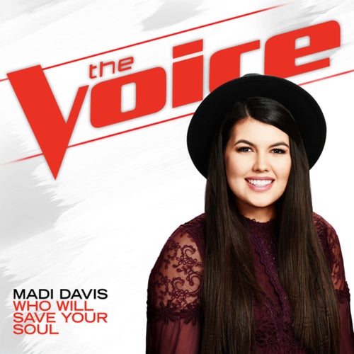 Who Will Save Your Soul (The Voice Performance)