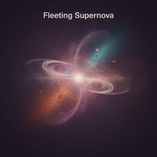 Fleeting Supernova