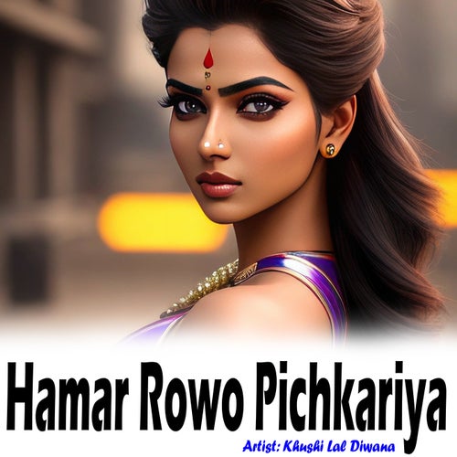 Hamar Rowo Pichkariya