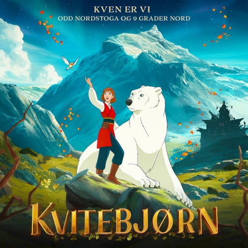 Kven er vi (fra filmen Kvitebjørn)