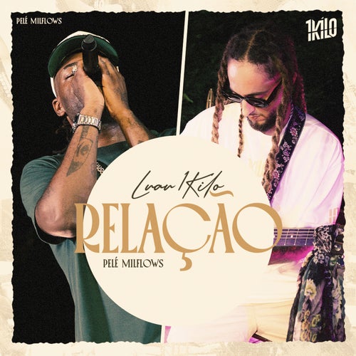 Relação (Luau 1Kilo)