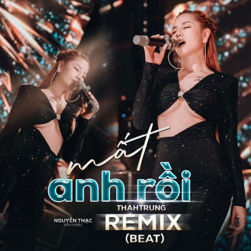 Mất Anh Rồi (Beat) (ThahTrung Remix)