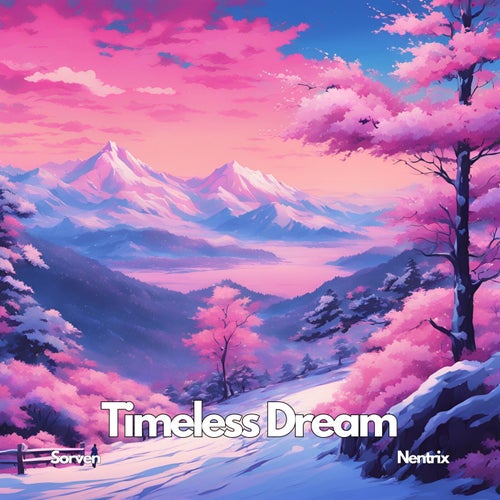 Timeless Dream (feat. Nentrix)