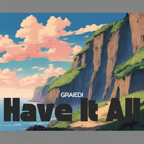 Have It All