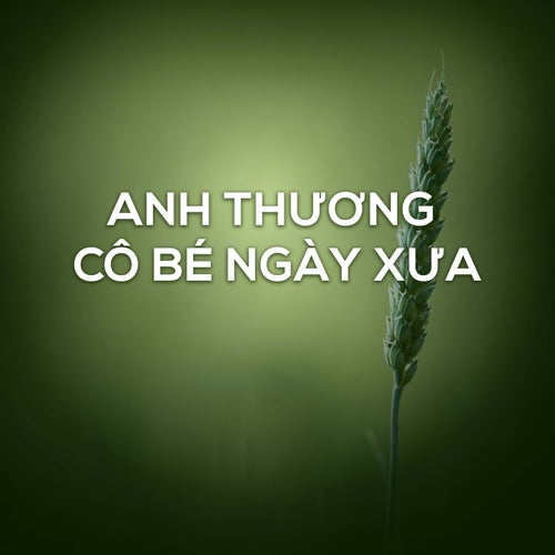 Anh Thương Cô Bé Ngày Xưa