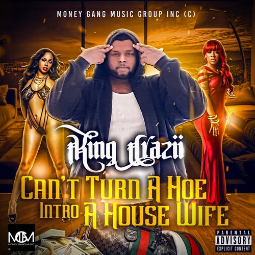 Cant Turn A Ho Into A House Wife (feat. Nino Brown)