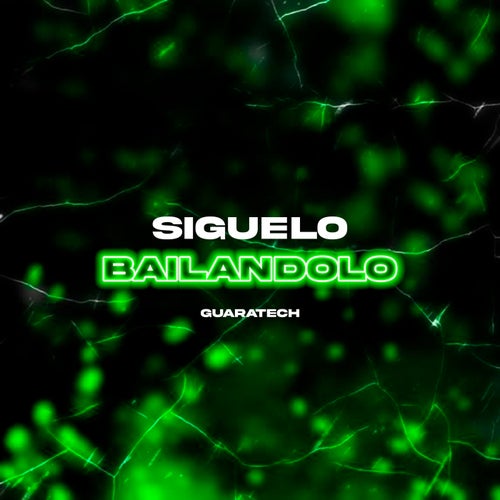 Siguelo Bailnadolo (Guaratech)