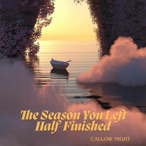 The Season You Left Half-Finished