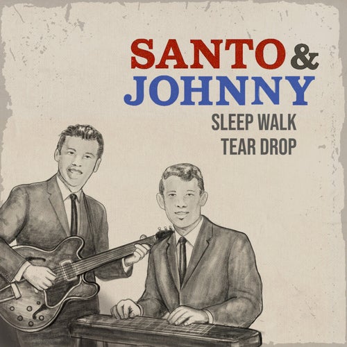 Sleep Walk / Tear Drop (Rerecorded Version)