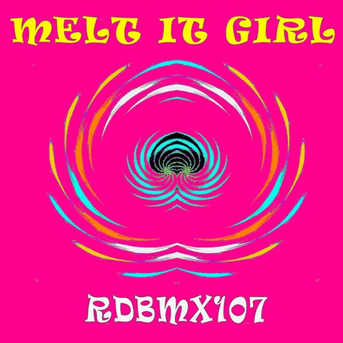 Melt It Girl