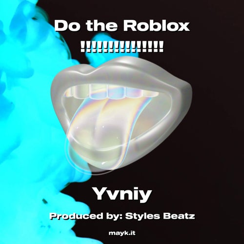 Do the Roblox !!!!!!!!!!!!!!!