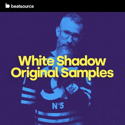 White Shadow Original Samples playlist