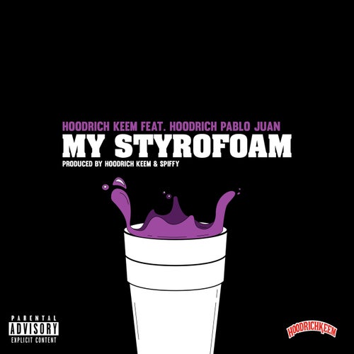 My Styrofoam (feat. Hoodrich Pablo Juan)