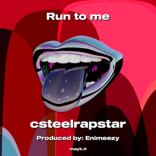 Run to me