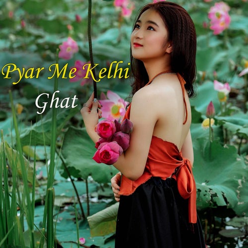 Pyar Me Kelhi Ghat