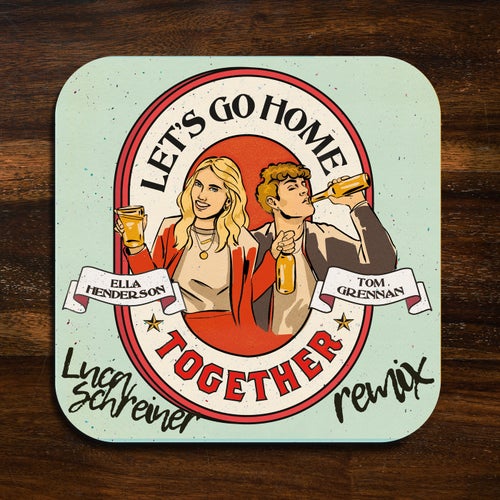 Let’s Go Home Together (Luca Schreiner Extended Remix)