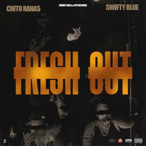 Fresh Out (feat. Chito Rana$)