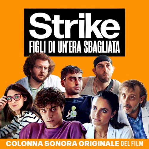 Strike - Figli di un'era sbagliata (Colonna Sonora Originale del Film)